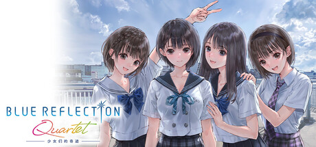 蓝色反射：少女们的奇迹/BLUE REFLECTION Quartet