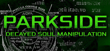 公园边:腐朽的灵魂操控/PARKSIDE: DECAYED SOUL MANIPULATION