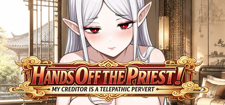 不准对神父出手！我的债主居然是会读心的变态/Hands Off the Priest! My Creditor is a Telepathic Pervert