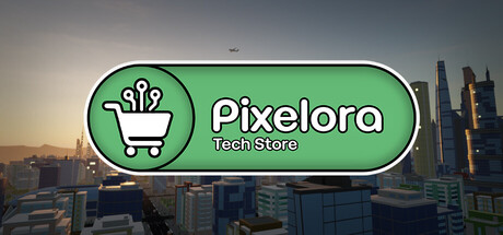 Pixelora科技店/Pixelora Tech Store