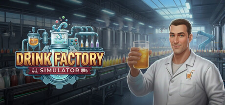 饮料工厂模拟器/Drink Factory Simulator
