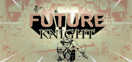 未来骑士/Future Knight
