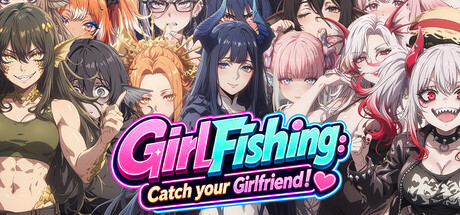 心动钓鱼:钓出你的女朋友!/GirlFishing: Catch your Girlfriend!