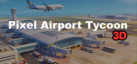 像素机场大亨 3D/Pixel Airport Tycoon 3D