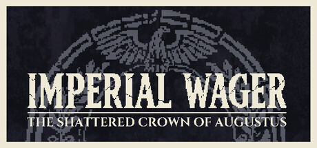 帝国豪赌:奥古斯都的破碎王冠/Imperial Wager: The Shattered Crown of Augustus