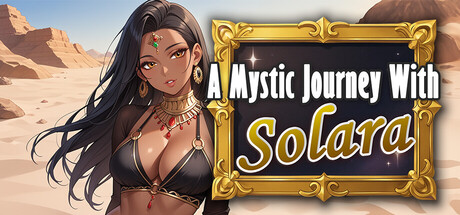 与索拉拉的神秘之旅/A Mystic Journey With : Solara