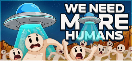 我们需要更多人类!/We Need More Humans!