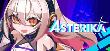 阿斯特里卡:幻蔷薇副歌/Asterika: Phantom Rose Refrain