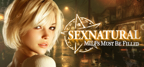 SEXNATURAL:熟女必须被填满/SEXNATURAL: MILFs Must Be Filled 😈💦