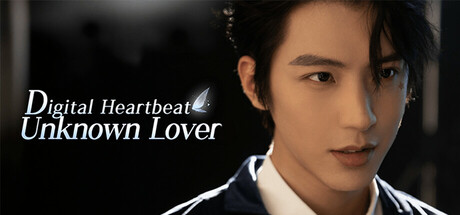 数字心跳:未来制造局/Digital Heartbeat:Unknown Lover