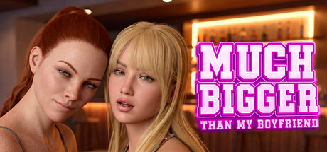 比我男朋友还大/Much Bigger Than my Boyfriend